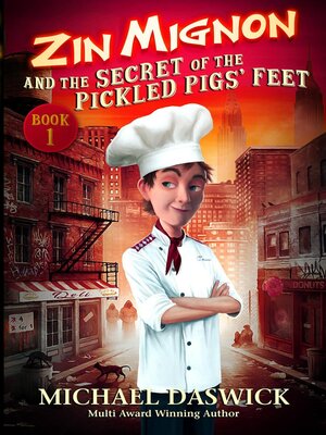 cover image of Zin Mignon and the Secret of the Pickled Pigs' Feet